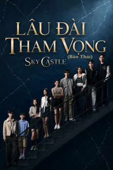 Xem phim Lâu Đài Tham Vọng (Bản Thái)
