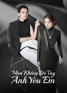 Xem phim Mua Không Rời Tay Anh Yêu Em