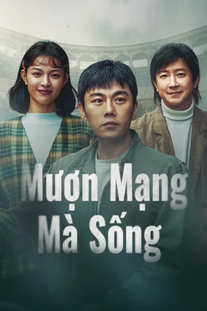 Xem phim Mượn Mạng Mà Sống