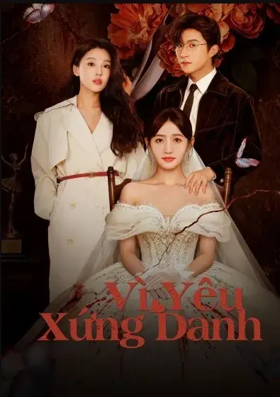Xem phim Vì Yêu Xứng Danh